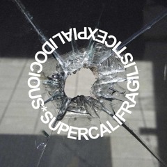 SUPERCALIFRAGILISTICEXPIALIDOCIOUS