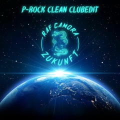 Raf Camora - Zukunft ( P-Rock Clean Clubedit)