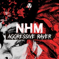 [Premiere] NHM - Aggressive Raver [Amstra Acid Mix] (MRKD032)