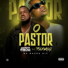 Maninho Pibom Ft Tsunami - O Pastor (Me Lava No Coração)
