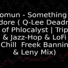 Solomun - Something We All Adore Steve Aoki Q-Lee Deadmau5