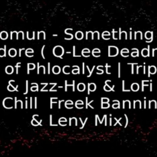Solomun - Something We All Adore Steve Aoki Q-Lee Deadmau5