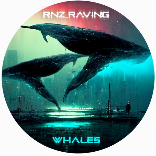 RNZ_RAVING - WHALES