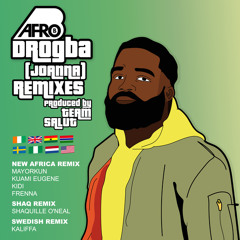 Afro B featuring Mayorkun, Kuami Eugene, Kidi and Frenna - Drogba (Joanna) (New Africa Remix)