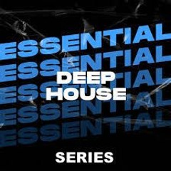 ESSENTIAL DEEP HOUSE SERIES
