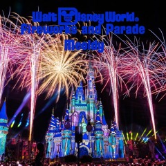Walt Disney World Fireworks and Parade Melody