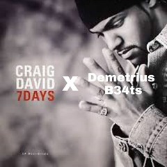 Craig David X D3m3trius B34ts - 7 Days Remix