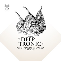 Peter Makto B2B Davko - Deeptronic Vol.003 FINALE Live 3hrs Dj Set (CAT Budapest, 17 July 2020)