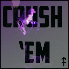 Crush 'Em