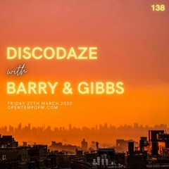 DiscoDaze #138 - 27.03.20 (Guest Mix - Barry & Gibbs)