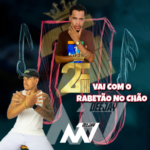 MC 2F - VAI COM RABETÃO NO CHÃO (( DJ M7))