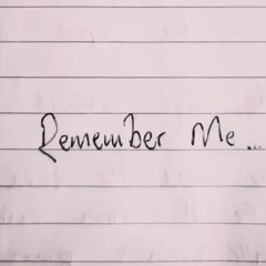 Remember Me..