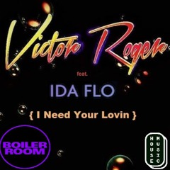 Victor Roger feat. IDA FLO - { I Need Your Lovin } - Groovedit 2023