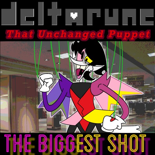 [50] [Deltarune: That Unchanged Puppet] THE BIGGEST SHOT! V2