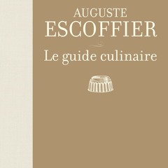 Escoffier : Le guide culinaire ; Aide-memoire de cuisine pratique (French Edition)  Amazon - rhqFlzDMRB