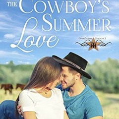 ( WWAG ) The Cowboy's Summer Love (Grass Valley Cowboys Book 3) by  Shanna Hatfield ( Jl4 )