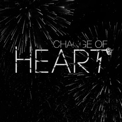 CHANGE OF HEART