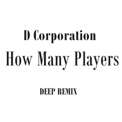 D Corporation - How Many Players ( Extended Mix)