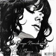 Be Donya Nemidamesh (Avan Remix)