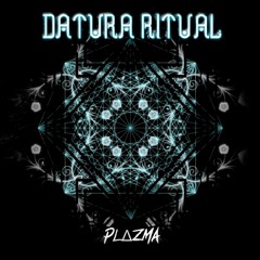 Datura Ritual - PlaZMa