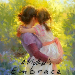 A Mother's Embrace