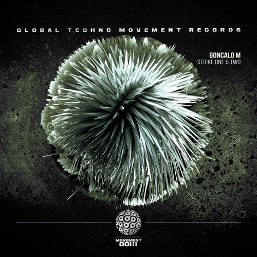 GONCALO M - Strike Two - Global Techno Movement Rec