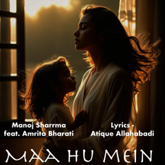 Maa Hu Mein (feat. Amrita Bharati)
