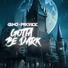 GINO X PROFILE - GOTO BE DARK