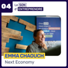 Le Son d’Entreprendre – Épisode 4 – Emna Chaouch, formatrice et conférencière freelance