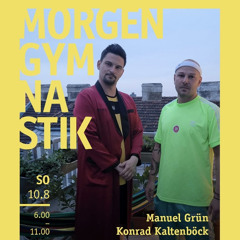 Sass Morgengymnastik Afterhour 10.08.2025 Manuel Grün & Konrad Kaltenböck