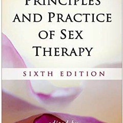 free KINDLE 📪 Principles and Practice of Sex Therapy by  Kathryn S. K. Hall &  Yitzc