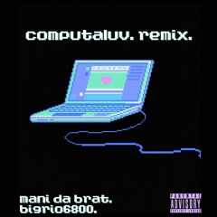 computaluv, remix (ft. BigRio6800)