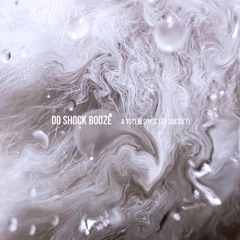 DO SHOCK BOOZE - A totem sings [or doesn't] [TTDG100]