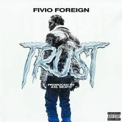 Fivio Foreign - Trust (TTM MIX)