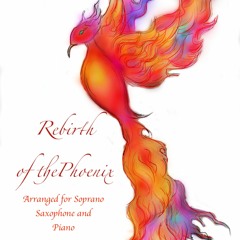 Rebirth of the Phoenix (Soprano Sax Edition)