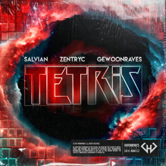 Salvian, Zentryc & Gewoonraves - Tetris (FREE DOWNLOAD)