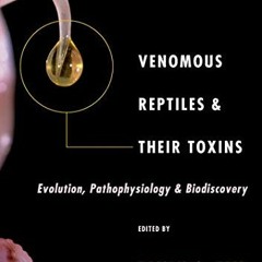 Open PDF Venomous Reptiles and Their Toxins: Evolution, Pathophysiology and Biodiscovery by  Bryan F
