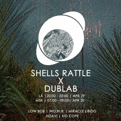 Shells Rattie x Dublab
