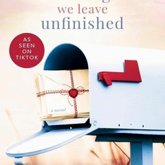 ✔PDF⚡️ The Things We Leave Unfinished