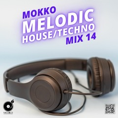 Mokko #14 Melodic House/Techno Mix