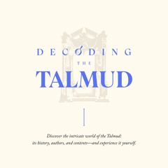 Decoding the Talmud - Lesson 4 - To Create the Talmud | Rabbi Ari Sollish