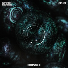 ORBIT Series #40 - Dainshi