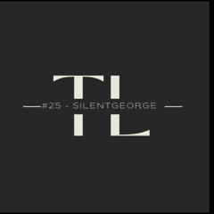 Time LDN 25 - Silent George