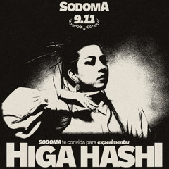 HIGA HASHI | SODOMA: 11ª edição