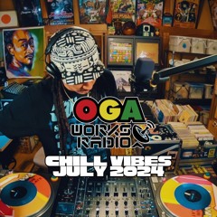 OGAWORKS RADIO CHILL VIBES MIX July 2024