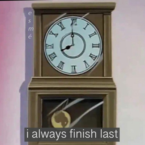 i always finish last (voice memo)
