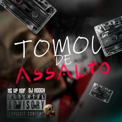 TOMOU DE ASSALTO - MC WP MDF  - (( DJ MODCK ))