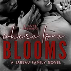 Access EPUB 📂 Where Love Blooms (A Jareau Family Novel Book 1) by  Kimberly Brown EP