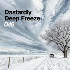 048 // Dastardly Deep Freeze (Live Performance)