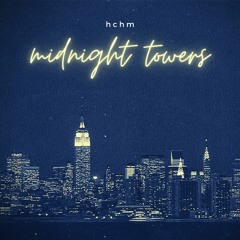 hchm - Midnight Towers